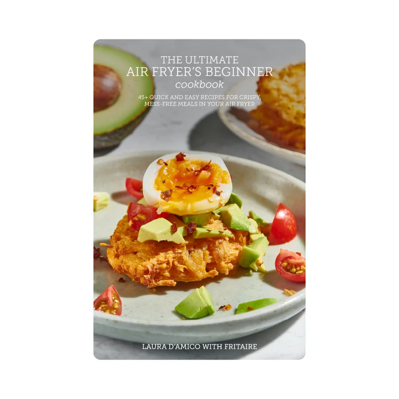 The ULTIMATE Air Fryer Beginner’s e-Cookbook
